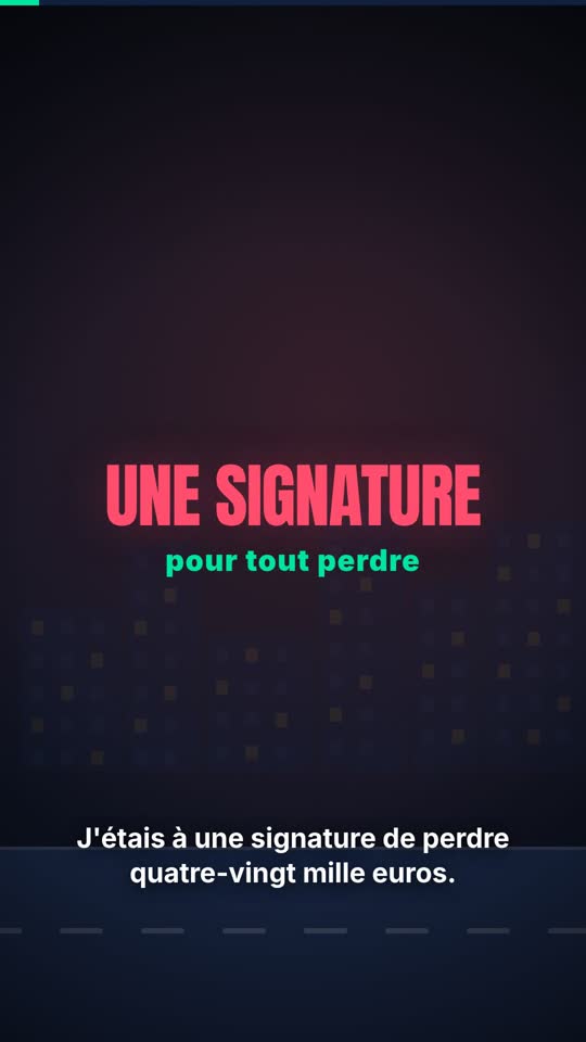 J'étais à une signature de perdre 80 000 euros